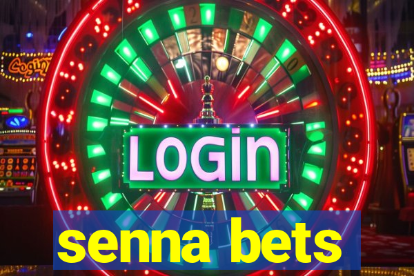 senna bets